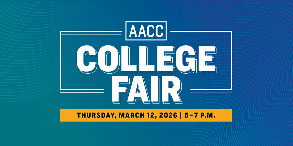 Graphic for College Fair that says, AACC College Fair Thursday, March 12, 2025, 5-7 p.m.